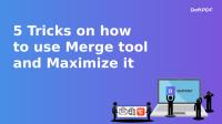 5 tips and tricks on how to use merge tool and maximize it.pptx