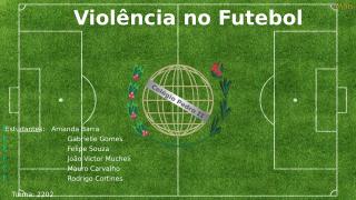 28f9cae1_Violência_no_Futebol.pptx