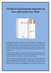 Get Rid of Environmental Impurities on Face with Luxury Face Wash.docx