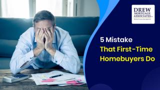 Drew Mortgage - How to avoid 5 mistakes that First-time Homebuyers do_.pptx